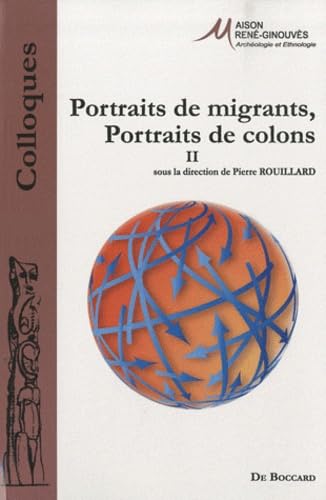 Beispielbild fr Portraits de migrants, Portraits de colons II zum Verkauf von ISD LLC