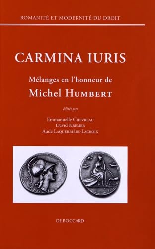 9782701803180: Carmina iuris: Mlanges en l'honneur de Michel Humbert (Romanit et modernit du droit)