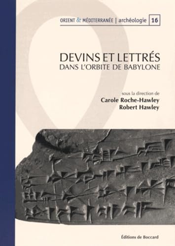 9782701804361: Devins et lettrs dans l'orbite de Babylone: Travaux raliss dans le cadre du projet ANR Mespriph 2007-2011