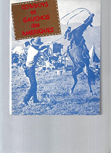 Stock image for Cowboys et gauchos des Amriques for sale by LE PIANO-LIVRE