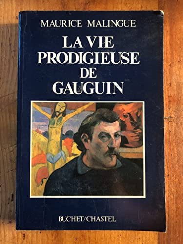 Beispielbild fr La Vie prodigieuse de Gauguin zum Verkauf von medimops