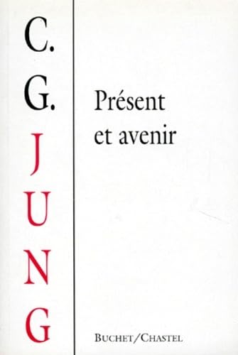 PRESENT ET AVENIR (9782702013069) by Gustav Jung, Carl