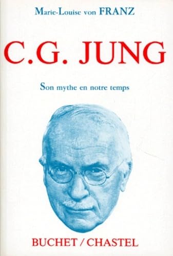 C. G. Jung Son mythe et son temps - Franz Marie-Louise von