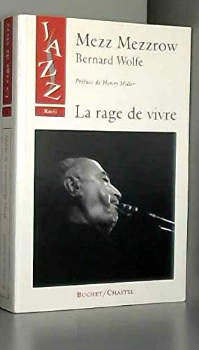 LA RAGE DE VIVRE (9782702013281) by Mezzrow, Milton