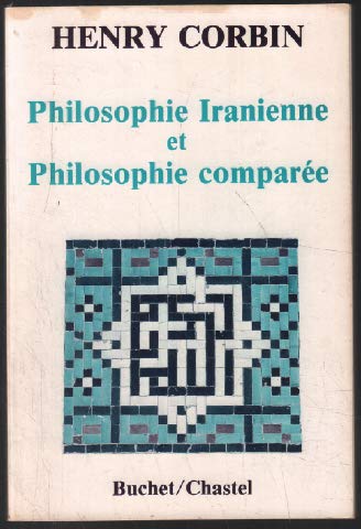 PHILOSOPHIE IRANIENNE ET PHILOSOPHIE COMPAREE (9782702014448) by Corbin, Henry