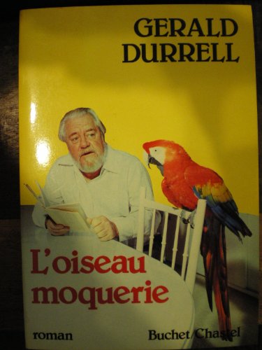 L OISEAU MOQUERIE (9782702014523) by Durrell, Gerald