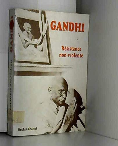 RESISTANCE NON VIOLENTE (9782702014769) by Gandhi