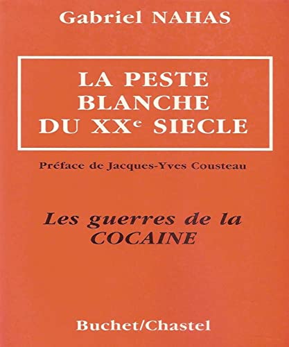 9782702015681: La peste blanche du XXe siècle: Les guerres de la cocaïne (French Edition)