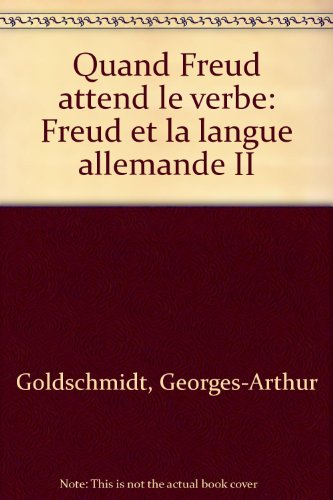 9782702016176: Quand Freud attend le verbe. Freud et la langue allemande, tome 2