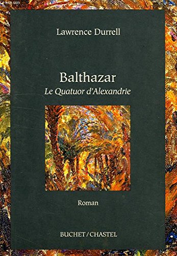 9782702016466: Le Quatuor d'Alexandrie: Balthazar: 0000