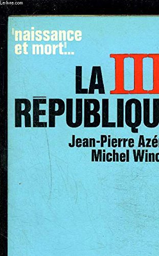 Beispielbild fr La IIIe rpublique (1970-1940). Edition revue et mise  jour zum Verkauf von Librairie La MASSENIE  MONTOLIEU