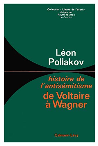 9782702101162: History of Anti-Semitism, Volume III: From Voltaire to Wagner.