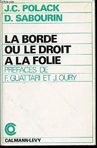 Imagen de archivo de La Borde Ou Le Droit  La Folie a la venta por RECYCLIVRE