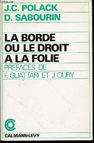 Stock image for La Borde Ou Le Droit  La Folie for sale by RECYCLIVRE