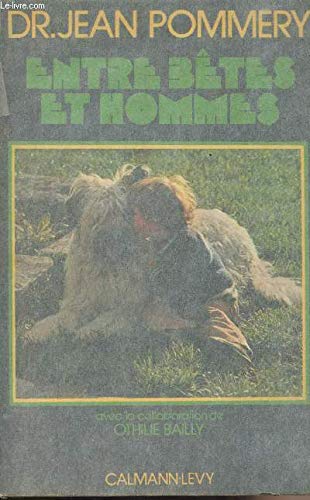 Beispielbild fr Entre btes et Hommes zum Verkauf von Le-Livre