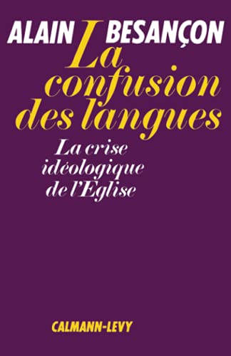 9782702102770: La Confusion des langues: La crise idologique de l'Eglise