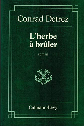Beispielbild fr L'Herbe  brler (Prix Renaudot) zum Verkauf von Ammareal