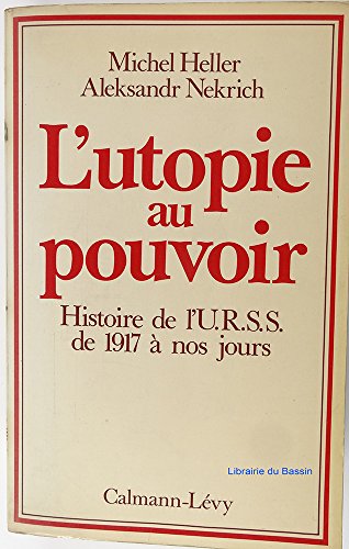 9782702104323: L'utopie au pouvoir, histoire de l'U.R.S.S. de 1917  nos jours.