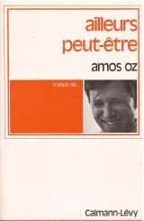 Ailleurs Peut-Ãªtre; was Maqome Aher (9782702108079) by Oz, Amos