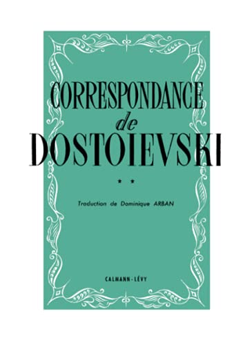 Correspondance de DostoÃ¯evski, t.II (9782702111765) by DostoÃ¯evski, FÃ©dor