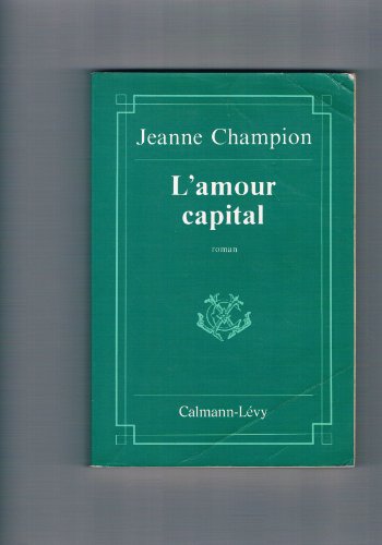 Beispielbild fr L'Amour capital zum Verkauf von Ammareal