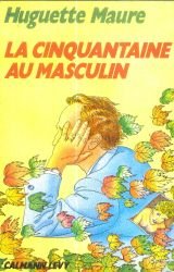 Imagen de archivo de La cinquantaine au masculin (French Edition) a la venta por Wonder Book