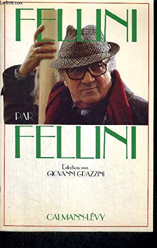 Stock image for Fellini par Fellini. Entretiens avec Giovanni Grazzini for sale by Librairie Christian Chaboud