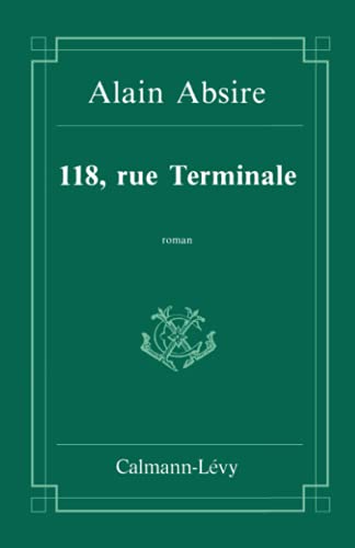 Imagen de archivo de 118, rue Terminale: Roman (Collection "C.L.") (French Edition) a la venta por Ergodebooks