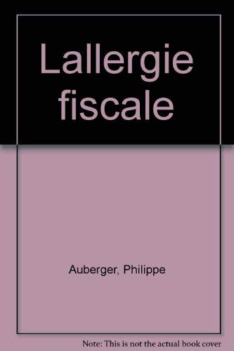Beispielbild fr L'Allergie fiscale zum Verkauf von Librairie Laumiere