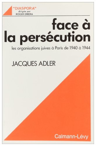 9782702113455: Face a la persecution : les organisations juives a paris de 1940 a 1944
