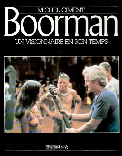 Boorman Un visonnaire en son temps (9782702113486) by Ciment, Michel