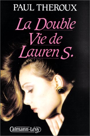 La Double vie de Lauren S. (9782702113684) by Theroux, Paul