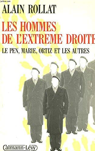 Imagen de archivo de Les Hommes de l'extrme droite : Le Pen, Jean-Marie, Ortiz et les autres a la venta por Ammareal