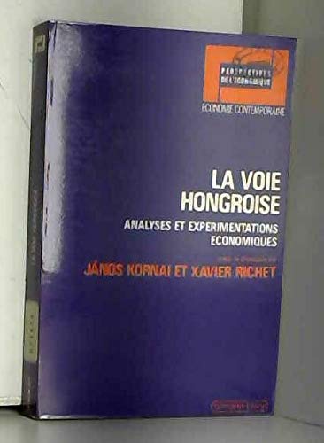 Beispielbild fr La Voie hongroise : Analyses et exprimentations conomiques zum Verkauf von Ammareal