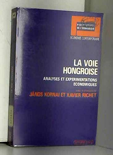 Stock image for La Voie hongroise : Analyses et exprimentations conomiques for sale by Ammareal