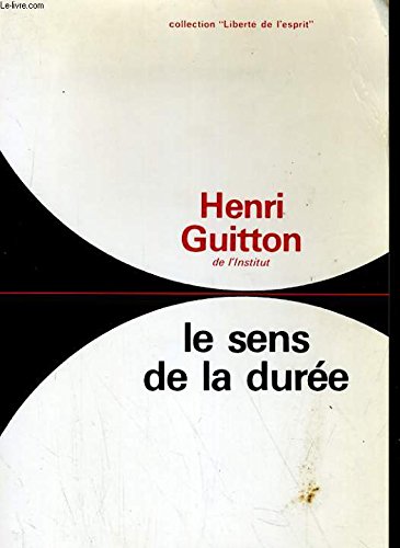 Stock image for Le Sens de la dur e Guitton, Henri for sale by LIVREAUTRESORSAS