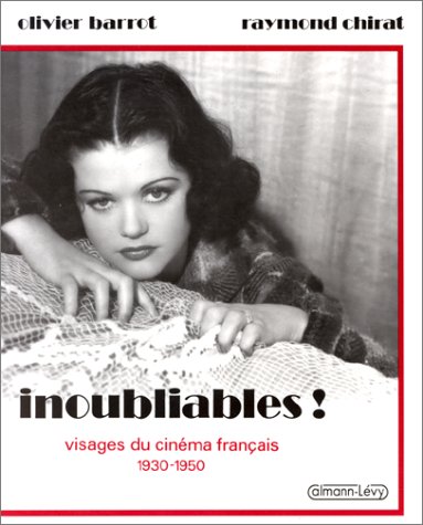 9782702114094: Inoubliables !: Visages du cinma franais 1930-1950