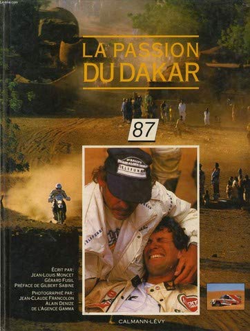 Stock image for La passion du dakar 87 [Hardcover] Moncet, Jean-Louis for sale by LIVREAUTRESORSAS
