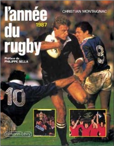 Stock image for L'Anne du rugby 1987, numro 15, prfac par Philippe Sella for sale by Ammareal