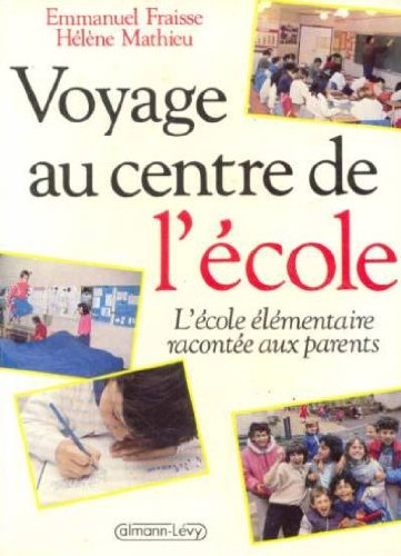 Imagen de archivo de Voyage au centre de l'cole a la venta por A TOUT LIVRE