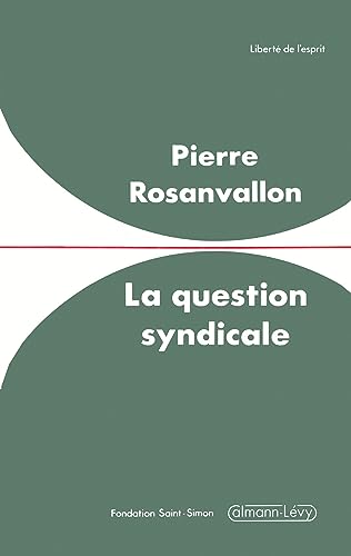La question syndicale (9782702116692) by Rosanvallon, Pierre