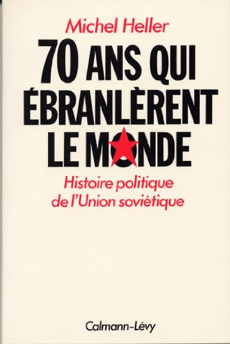 Beispielbild fr Soixante-dix ans qui branlrent le monde : Histoire politique de l'Union sovitique zum Verkauf von Ammareal