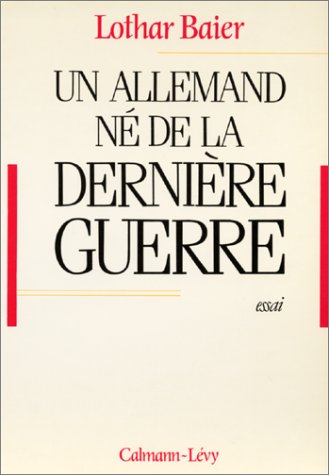 Stock image for Un Allemand n de la dernire guerre : essai  l'usage des Franais for sale by LeLivreVert