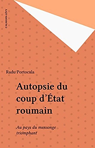 Beispielbild fr Autopsie du coup d'tat roumain : Au pays du mensonge triomphant zum Verkauf von Ammareal