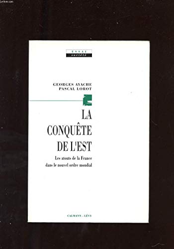 Beispielbild fr La conqute de l'Est zum Verkauf von Chapitre.com : livres et presse ancienne