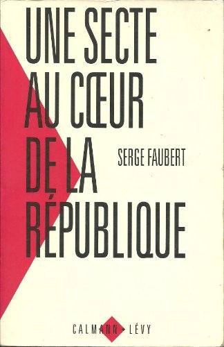 Une secte au coeur de la République