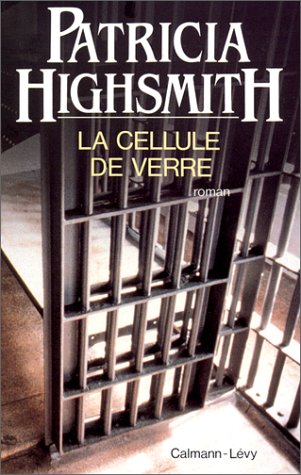 Stock image for La Cellule de verre Highsmith, Patricia for sale by LIVREAUTRESORSAS