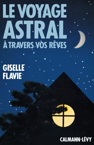 Stock image for Le voyage astral  travers vos rves for sale by medimops