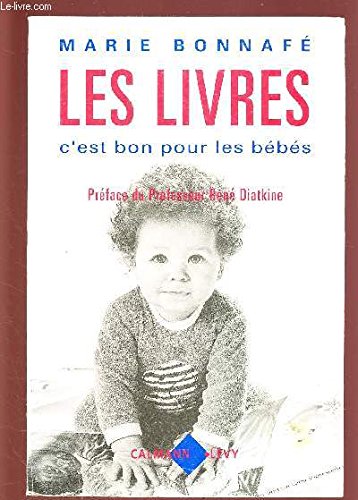 Stock image for Les livres, c'est bon pour les bebes (Collection Le passe recompose) (French Edition) for sale by Zubal-Books, Since 1961