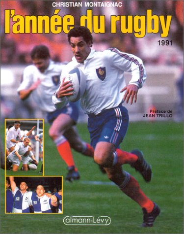 Stock image for L'Anne du rugby 1991, numro 19, prfac par Jean Trillo for sale by Ammareal